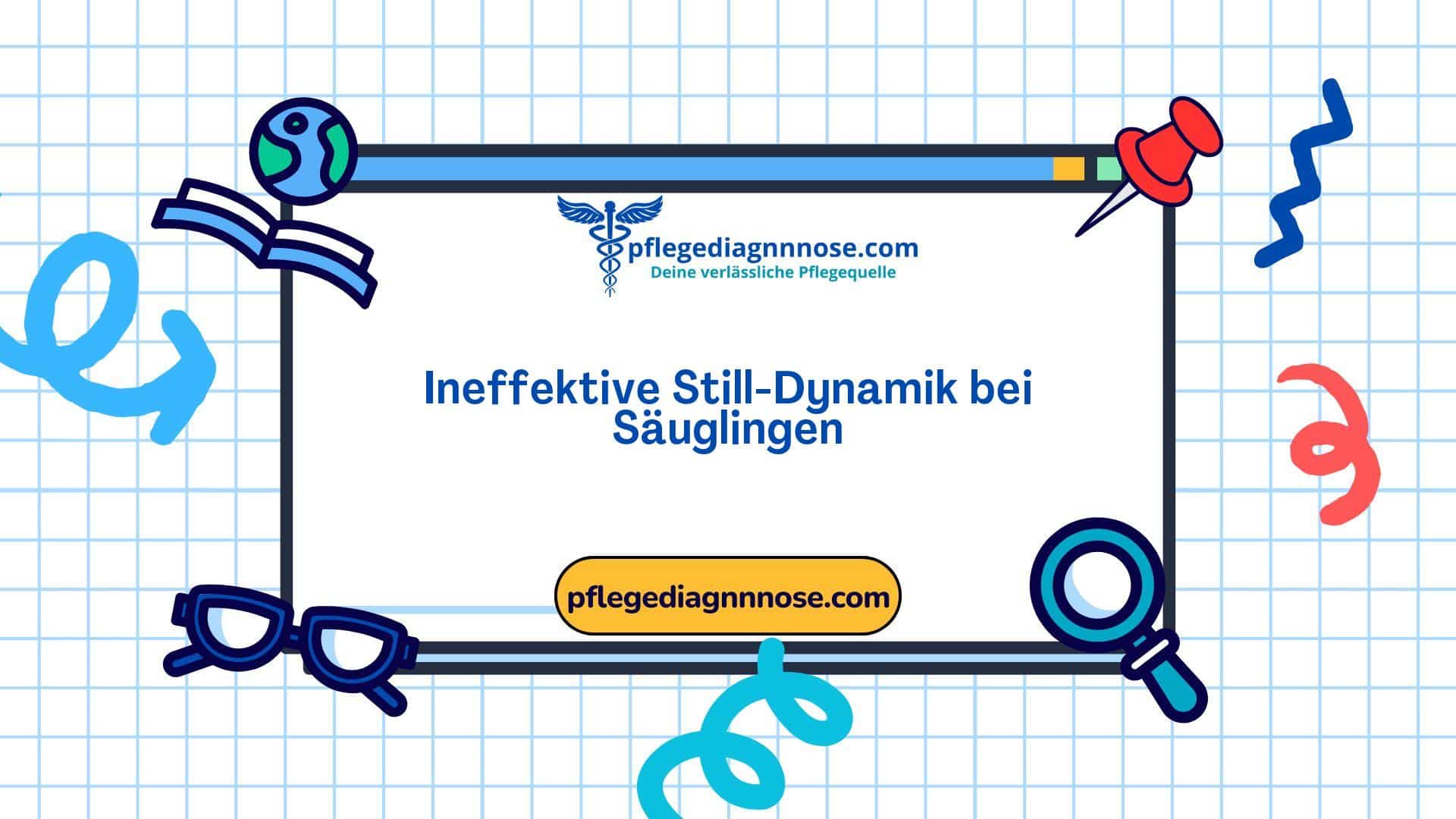 Domäne 2: Ernährung - Klasse 1: Einnahme - 00271 Ineffektive Still-Dynamik bei Säuglingen